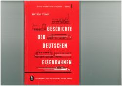 Stumpf: Geschichte der Deutschen Eisenbahnen Band 1 Buch 