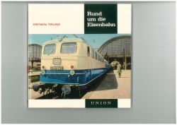 Trunk: Rund um die Eisenbahn (1964) Union-Verlag 